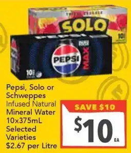 Supa Valu Pepsi, Solo or Schweppes Infused Natural Mineral Water offer