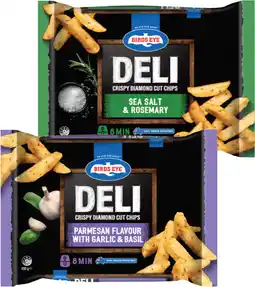 IGA Birds Eye Deli Chips or French Fries 600g Selected Varieties offer