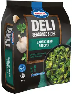 IGA Birds Eye Deli Garlic Herb Broccoli Selected Varieties offer