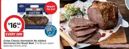 Coles Coles Classic Homestyle No Added Hormones Hot Roast Beef offer
