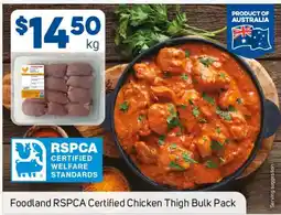 Foodland Foodland RSPCA Certified Chicken Thigh Bulk Pack offer
