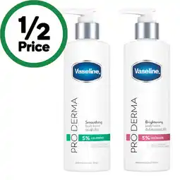 Woolworths Vaseline Pro Derma Brightening or Smoothing Body Lotion 250ml offer