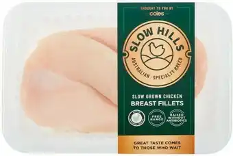 Coles Slow Hills Free Range RSPCA Approved Chicken Breast Fillets Small Pack offer