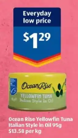 ALDI Ocean Rise Yellowfin Tuna Italian Style in Oil offer