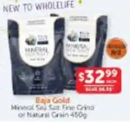 WHOLELIFE Baja Gold Mineral Sea Salt Fine Grind offer