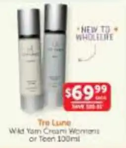 WHOLELIFE Tre Lune Wild Yam Cream Women or Teen offer