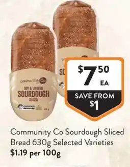 Foodworks Community Co Sourdough Sliced Bread Selected Varieties offer