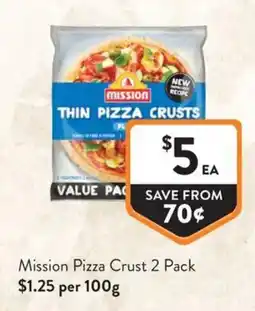 Foodworks Mission Thin Pizza Crusts offer