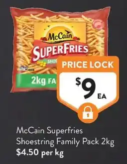 Foodworks McCain Superfries Shoestring Family Pack offer