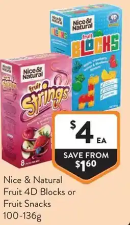 Foodworks Nice & Natural Fruit 4D Blocks or Fruit Snacks offer