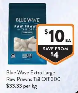 Foodworks Blue Wave Extra Large Raw Prawns Tail Off offer