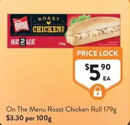 Foodworks On The Menu Roast Chicken Roll offer
