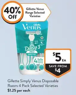Foodworks Gillette Simply Venus Disposable Razors 4 Pack Selected Varieties offer