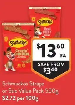 Foodworks Schmackos Strapz or Stix Value Pack offer