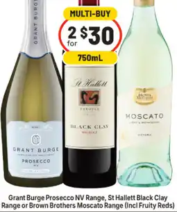IGA Grant Burge Prosecco NV Range, St Hallett Black Clay Range or Brown Brothers Moscato Range offer