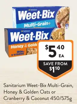 Foodworks Sanitarium Weet-Bix Multi-Grain, Honey & Golden Oats or Cranberry & Coconut offer