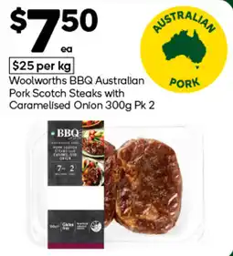 Woolworths Woolworths BBQ Australian Pork Scotch Steaks with Caramelised Onion offer