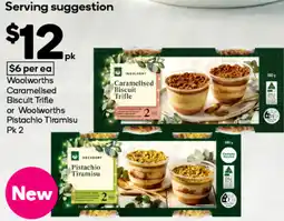 Woolworths Woolworths Caramelised Biscuit Trifle or Woolworths Pistachio Tiramisu offer