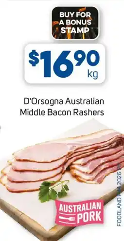 Foodland D'Orsogna Australian Middle Bacon Rashers offer