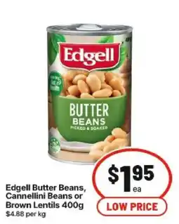 IGA Edgell Butter Beans, Cannellini Beans or Brown Lentils offer