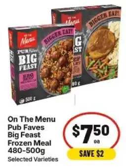IGA On The Menu Pub Faves Big Feast Frozen Meal offer