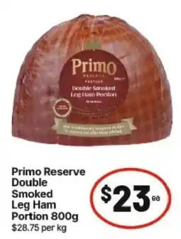 IGA Primo Reserve Double Smoked Leg Ham Portion offer