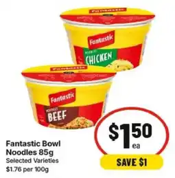 IGA Fantastic Bowl Noodles offer