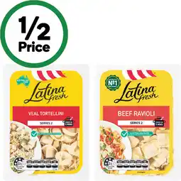 Woolworths Latina Fresh Filled Pasta Varieties – From the Fridge offer