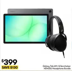 BIG W Galaxy Tab A11+ & Sennheiser HD400U Headphone Bundle offer