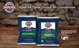 C-Store Distribution Mainland Tasty or Mozzarella Finely Grated Cheese offer