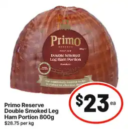 IGA Primo Reserve Double Smoked Leg Ham Portion offer