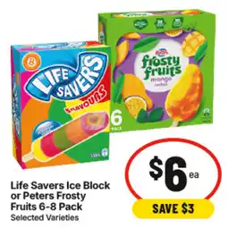 IGA Life Savers Ice Block or Peters Frosty Fruits 6-8 Pack Selected Varieties offer