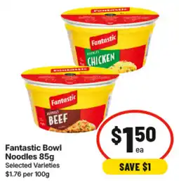 IGA Fantastic Bowl Noodles offer
