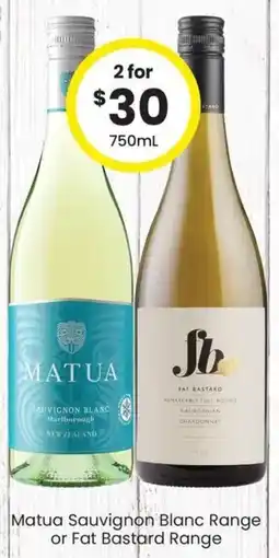 The Bottle O Matua Sauvignon Blanc or Fat Bastard Chardonnay offer