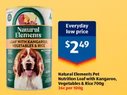 ALDI Natural Elements Pet Nutrition Loaf with Kangaroo, Vegetables & Rice offer