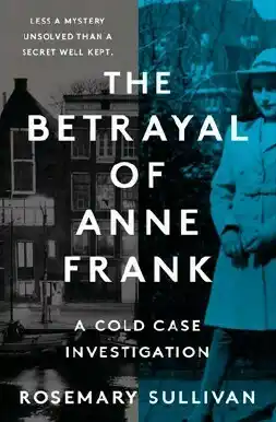 BIG W The Betrayal of Anne Frank: A Cold Case Investigation offer