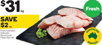 Woolworths Fresh Australian Saltwater Barramundi Fillets Skin Off offer