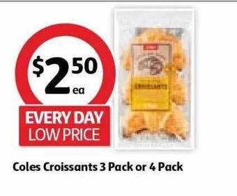 Coles Coles Croissants 3 Pack Or 4 Pack offer
