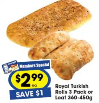 Royal Turkish Rolls 3 Pack or Loaf 360-450g