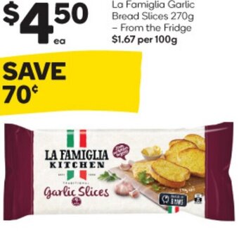 Woolworths La Famiglia Garlic Bread Slices 270g offer