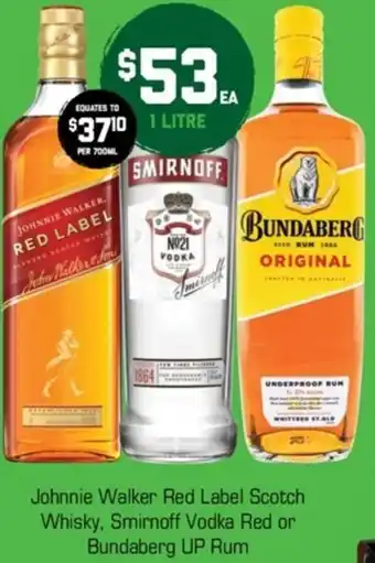 The Bottle O Johnnie Walker Red Label Scotch Whisky, Smirnoff Vodka Red Or Bundaberg UP Rum offer