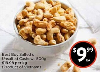 Foodworks Best Buy Salted Or Unsalted Cashews 500g offer