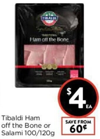 Foodworks Tibaldi Ham Off The Bone Or Salami 100/120g offer