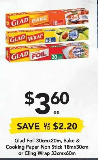 Drakes Glad Foil 30cmx20m, Bake & Cooking Paper Non Stick 18mx30cm or Cling Wrap 33cmx60m offer