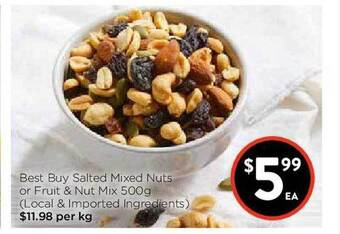 Foodworks Best Buy Salted Mixed Nuts Or Fruit & Nut Mix 500g offer
