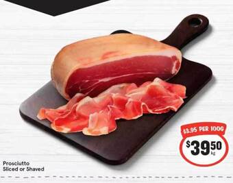IGA Prosciutto Sliced Or Shaved offer
