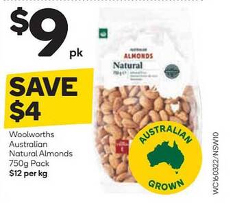 Woolworths Woolworths Australian Natural Almonds 750g Pack offer