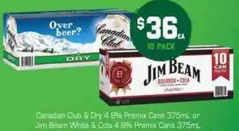 The Bottle O Canadian Club & Dry 4.8% Premix Cans 375ml Or Jim Beam White & Cola 4.8% Premix Cans 375ml offer