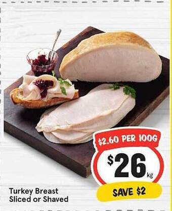 IGA Turkey Breast Sliced Or Shaved offer