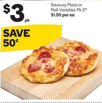 Woolworths Savoury Pizza Or Roll Varieties Pk 2 offer